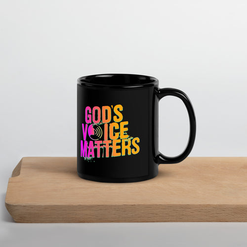 God's Voice Matters -Black Glossy Mug