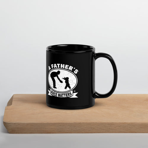 A Father's Voice Matter - Black Glossy Mug