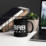 BRB Again - Black Glossy Mug