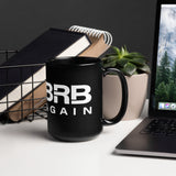 BRB Again - Black Glossy Mug