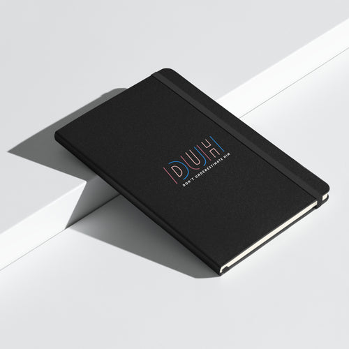 DUH - Don't Underestimate Him -Hardcover bound notebook