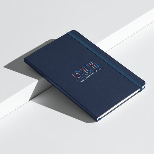 DUH - Don't Underestimate Him -Hardcover bound notebook