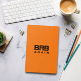 BRB Again - Hardcover bound notebook