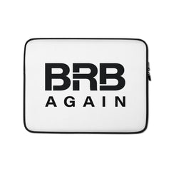 BRB Again - Laptop Sleeve