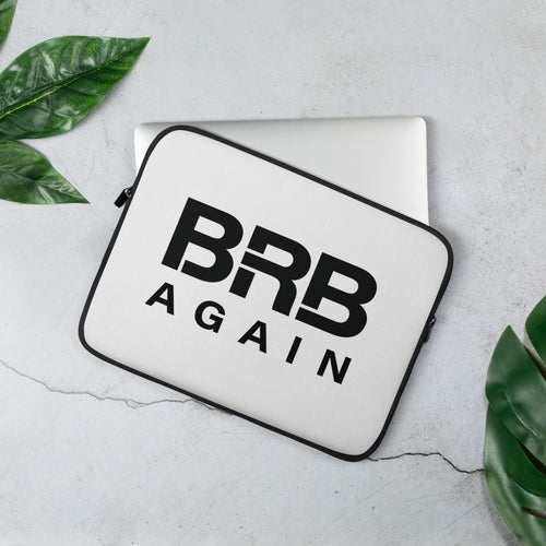 BRB Again - Laptop Sleeve