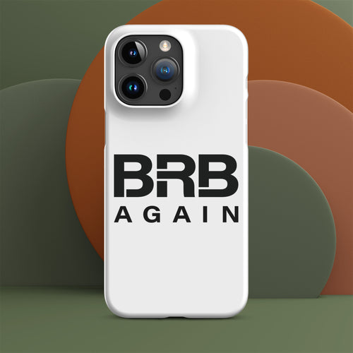 BRB Again - Snap case for iPhone®