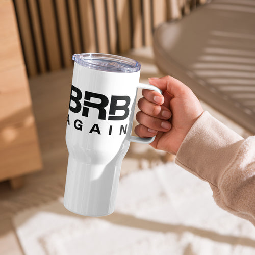 BRB Again - Travel mug with a handle