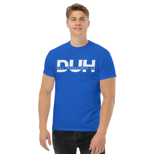 DUH - Unisex classic tee