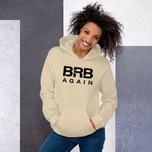 BRB Again - Unisex Hoodie