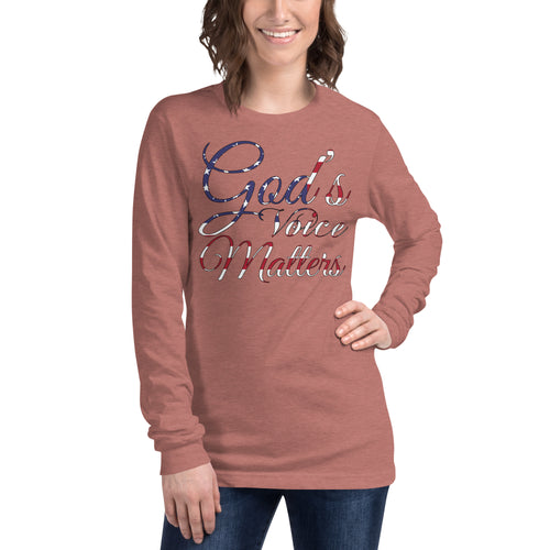 God's Voice Matter - Unisex Long Sleeve Tee