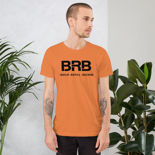 Build-Refill-Become - Unisex t-shirt