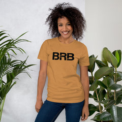 BRB - Unisex t-shirt