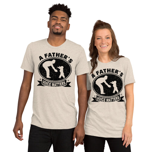 A Father's Voice Matters - Short sleeve t-shirt