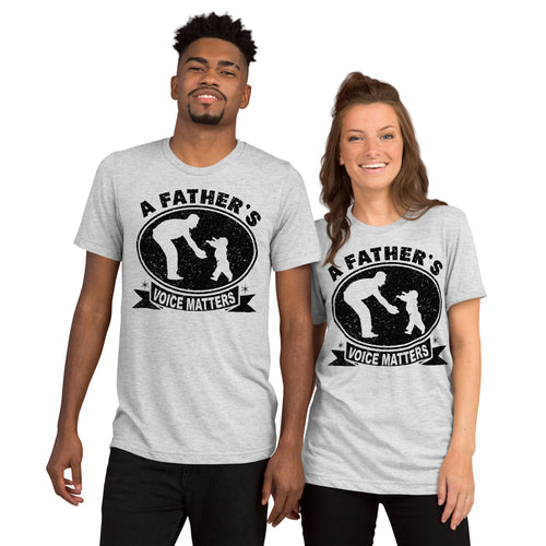 A Father's Voice Matters - Short sleeve t-shirt